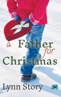 A Father for Christmas 1736787950 Book Cover