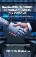 Naviigeting Emotion In Digitel Thiking Washrooms: A Guide to Social and Emotional Learning 1970816686 Book Cover