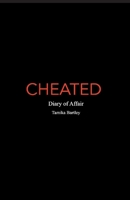 Cheated: Diary of Affairs 1098384563 Book Cover
