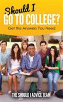 Should I Go to College?: Get the Answers You Need 1946475513 Book Cover