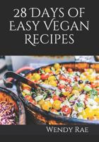 28 Days of Easy Vegan Recipes 1719972001 Book Cover