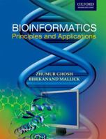 Bioinformatics: Principles and Applications 0195692306 Book Cover