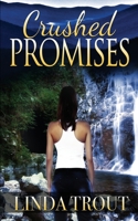 Crushed Promises (Rock Ledge) 1509251405 Book Cover