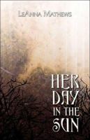 Her Day in the Sun 1424102626 Book Cover