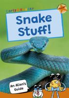 Snake Stuff!: (Orange Band) (Maverick Non-Fiction) 1835110118 Book Cover