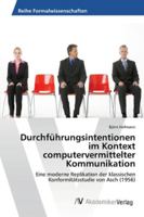 Durchführungsintentionen im Kontext computervermittelter Kommunikation 3639476131 Book Cover