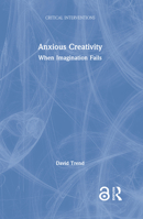 Anxious Creativity: When Imagination Fails 0367275066 Book Cover