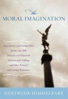 The Moral Imagination: From Edmund Burke to Lionel Trilling 1566637228 Book Cover
