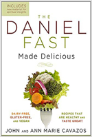The Daniel Fast Made Delicious: Dairy-Free, Gluten-Free  Vegan Recipes That Are Healthy and Taste Great! 1621365719 Book Cover