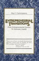 Entrepreneurial Transitions: From Entrepreneurial Genius to Visionary Leader 1882180151 Book Cover