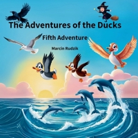 The Adventures of the Ducks: Fifth Adventure B0DXTQ4DKN Book Cover