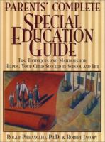 Parents' Complete Special-Education Guide: Tips, Techniques, and Materials for Helping Your Child Succeed in School and Life 0876286147 Book Cover