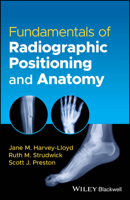 Fundamentals of Radiographic Positioning and Anatomy 1119826098 Book Cover