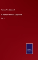 A Memoir of Maria Edgeworth: Vol. 3 3752571241 Book Cover
