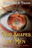 Nor Shapes of Men 1620067994 Book Cover