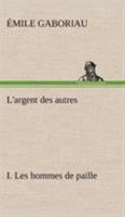 L'Argent des autres Tome I Les Hommes de paille 1530523346 Book Cover