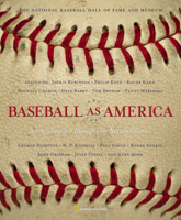 Baseball As America: Seeing Ourselves Through Our National Game 0792238982 Book Cover