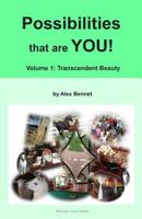 Possibilities that are YOU!: Volume 1: Transcendent Beauty 1949829006 Book Cover
