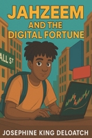 Jahzeem and the Digital Fortune B0FFT6WMD1 Book Cover