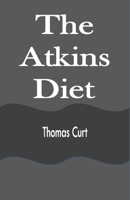 The Atkins Diet 1648304095 Book Cover