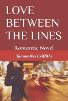 LOVE BETWEEN THE LINES: romantic novel B0DZ6CCT2J Book Cover