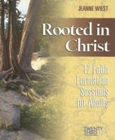 Rooted in Christ: 12 Faith Formation Sessions for Adults 158595330X Book Cover