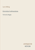 Kotoisia kohtauksia: Victoria Regia (Finnish Edition) 3387429819 Book Cover