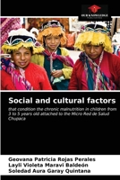 Social and cultural factors: that condition the chronic malnutrition in children from 3 to 5 years old attached to the Micro Red de Salud Chupaca 6203678198 Book Cover