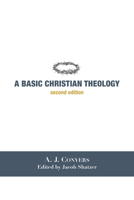 A Basic Christian Theology 1587310589 Book Cover