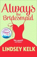 Always the Bridesmaid 0007582331 Book Cover
