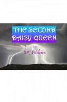 The Second Daisy Queen: Hanghat Texas, the Second Daisy Queen 0979972310 Book Cover