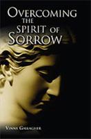 Overcoming the Spirit of Sorrow 1553066650 Book Cover