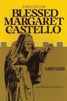 The Life of Blessed Margaret of Castello, 1287-1320 0895552132 Book Cover
