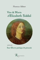 Vies et Morts d'Elizabeth Siddal: Son oeuvre poétique et picturale (French Edition) 2845052928 Book Cover