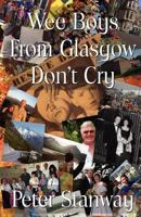 Wee Boys From Glasgow Don't Cry 0977219445 Book Cover