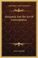 Alexandria And The Art Of Contemplation 142533525X Book Cover