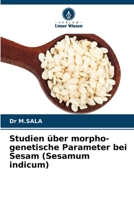 Studien über morpho-genetische Parameter bei Sesam (Sesamum indicum) 620733020X Book Cover