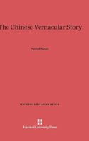 The Chinese Vernacular Story (Harvard East Asian Series) 0674125657 Book Cover
