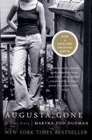 Augusta, Gone: A True Story 0743204093 Book Cover