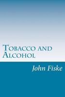 Tobacco and Alcohol 1517061083 Book Cover