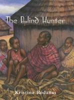 The Blind Hunter 0761451323 Book Cover