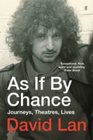 As if by Chance: Journeys, Theatres, Lives 0571357792 Book Cover