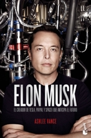 Elon Musk: El empresario que anticipa el futuro / Elon Musk: Tesla, SpaceX, and the Quest for a Fantastic Future: El empresario que anticipa el futuro (Spanish Edition) 6075693793 Book Cover