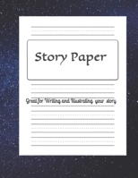 Story Paper: Great for Writing and Illustrating Your Story 1656199823 Book Cover