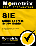 SIE Exam Secrets Study Guide: SIE Review and Practice Test Questions for the FINRA Securities Industry Essentials Exam 151670956X Book Cover