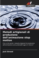 Metodi artigianali di produzione dell'animazione stop motion (Italian Edition) 6208386209 Book Cover