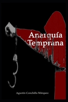 ANARQUÍA TEMPRANA (Spanish Edition) B086Y4DL2L Book Cover
