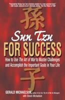 Sun Tzu for Success: How to Use the Art of War to Master Challenges and Accomplish the Important Goals in Your Life 1580627765 Book Cover