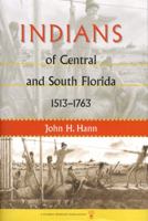 Indians of Central and South Florida, 1513-1763 0813026458 Book Cover