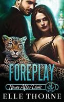 Foreplay: Shifters Forever Worlds 1797433474 Book Cover